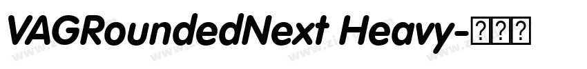 VAGRoundedNext Heavy字体转换 VAGRoundedNext Heavy字体转换